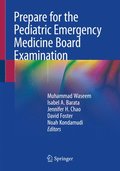 Prepare for the Pediatric Emergency Medicine Board Examination