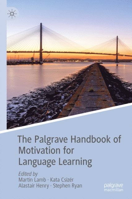 Stephen Ryan, Alastair Henry, Kata Csizer, Martin Lamb - Palgrave Handbook of Motivation for Language Learning, E-bok
