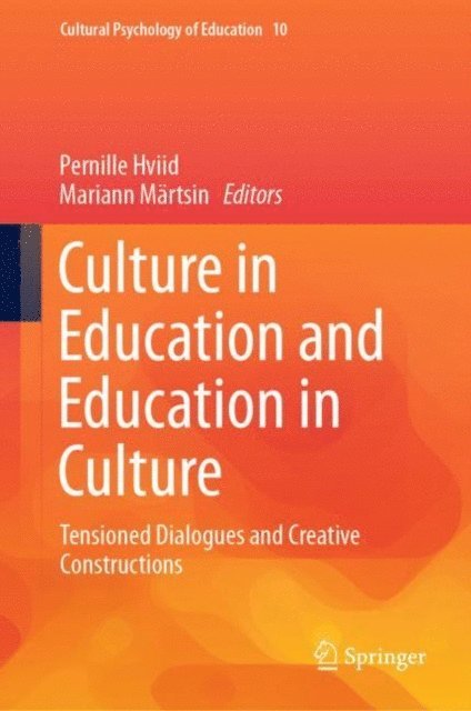 Mariann Martsin, Pernille Hviid - Culture in Education and Education in Culture, E-bok
