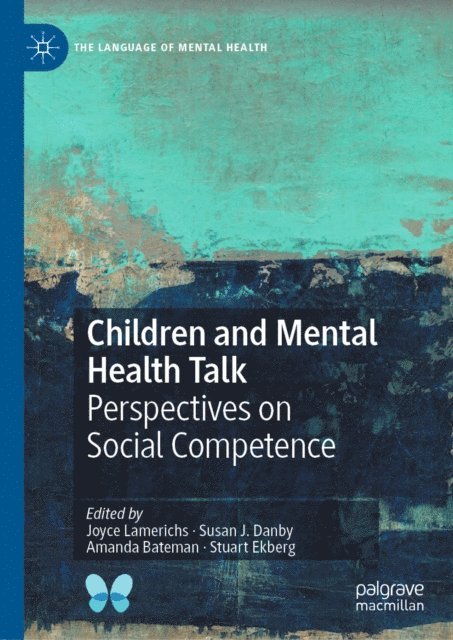 Stuart Ekberg, Amanda Bateman, Susan J. Danby, Joyce Lamerichs - Children and Mental Health Talk, E-bok