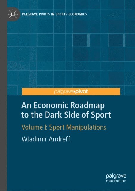 Wladimir Andreff - Economic Roadmap to the Dark Side of Sport, E-bok