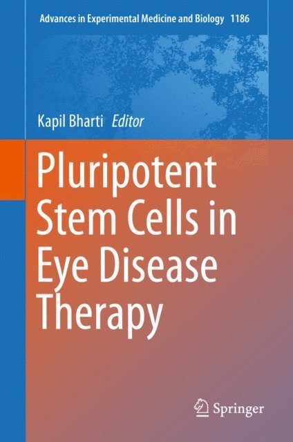 Kapil Bharti - Pluripotent Stem Cells in Eye Disease Therapy, E-bok