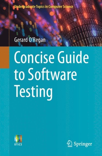 Gerard O'Regan - Concise Guide to Software Testing, E-bok