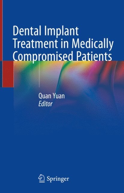 Quan Yuan - Dental Implant Treatment in Medically Compromised Patients, E-bok