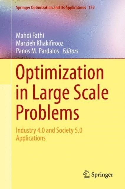 Panos M. Pardalos, Marzieh Khakifirooz, Mahdi Fathi - Optimization in Large Scale Problems, E-bok