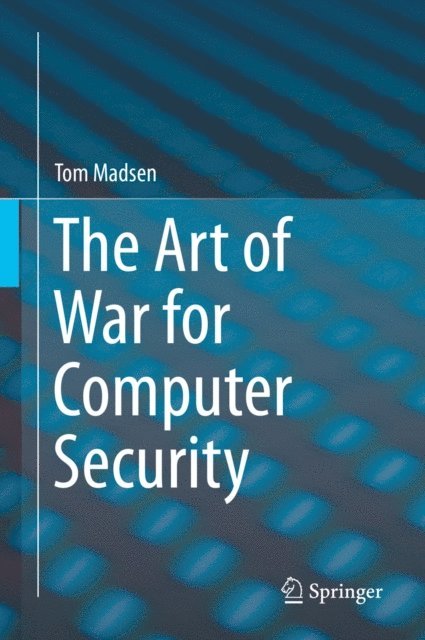 Tom Madsen - Art of War for Computer Security, E-bok
