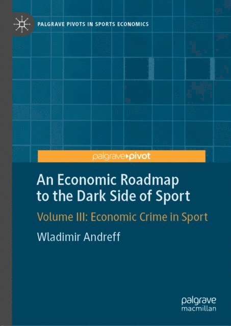 Wladimir Andreff - Economic Roadmap to the Dark Side of Sport, E-bok