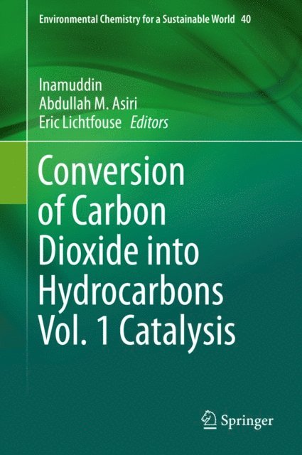 Eric Lichtfouse, Abdullah M. Asiri, Inamuddin - Conversion of Carbon Dioxide into Hydrocarbons Vol. 1 Catalysis, E-bok