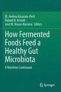 How Fermented Foods Feed a Healthy Gut Microbiota