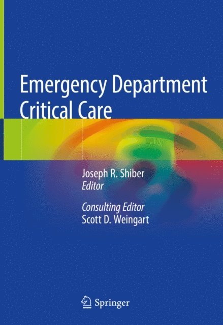 Scott D. Weingart, Joseph R. Shiber - Emergency Department Critical Care, E-bok
