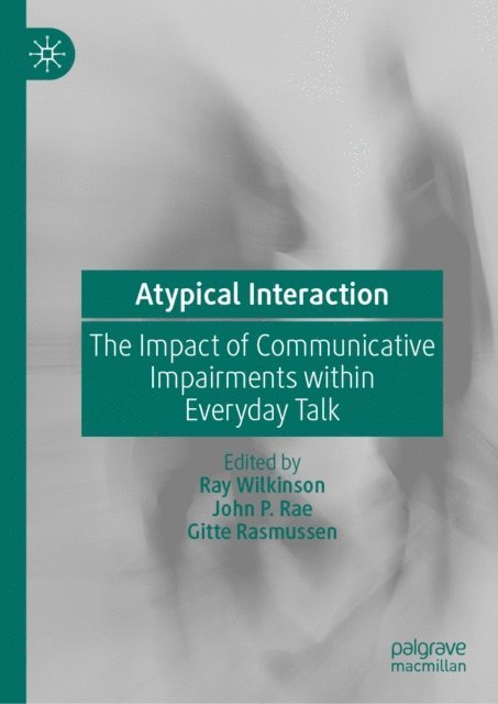 Gitte Rasmussen, John P. Rae, Ray Wilkinson - Atypical Interaction, E-bok