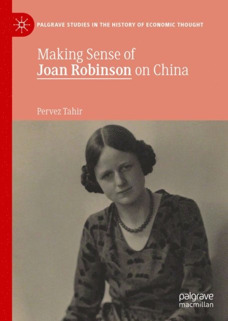 Pervez Tahir - Making Sense of Joan Robinson on China, E-bok