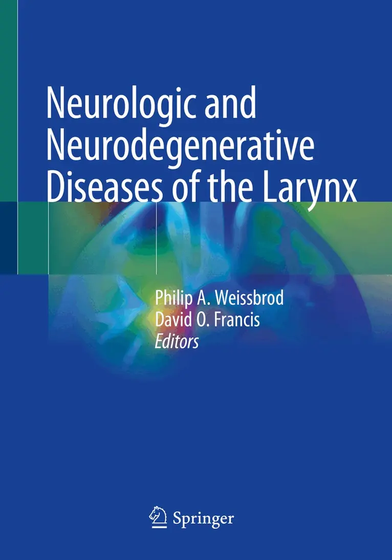 Neurologic and Neurodegenerative Diseases of the Larynx