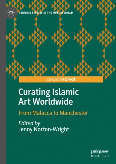 Jenny Norton-Wright - Curating Islamic Art Worldwide, E-bok
