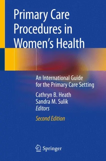 Sandra M. Sulik, Cathryn B. Heath - Primary Care Procedures in Women's Health, E-bok. Tillgänglighet: Lägg i varukorg
