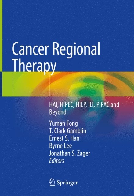 Jonathan S. Zager, Byrne Lee, Ernest S. Han, T. Clark Gamblin, Yuman Fong - Cancer Regional Therapy, E-bok