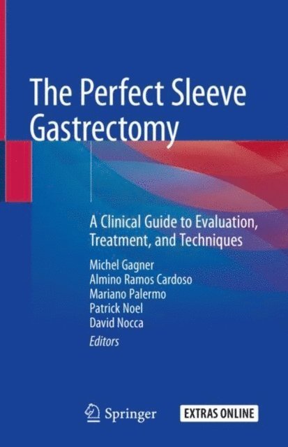David Nocca, Patrick Noel, Mariano Palermo, Almino Ramos Cardoso, Michel Gagner - Perfect Sleeve Gastrectomy, E-bok