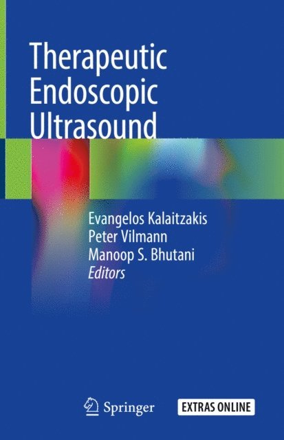Manoop S. Bhutani, Peter Vilmann, Evangelos Kalaitzakis - Therapeutic Endoscopic Ultrasound, E-bok