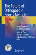 The Future of Orthopaedic Sports Medicine