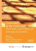Conviviality at the Crossroads : The Poetics and Politics of Everyday Encounters