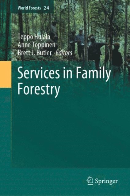 Brett J. Butler, Anne Toppinen, Teppo Hujala - Services in Family Forestry, E-bok
