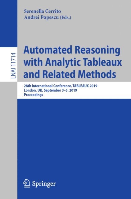Andrei Popescu, Serenella Cerrito - Automated Reasoning with Analytic Tableaux and Related Methods, E-bok