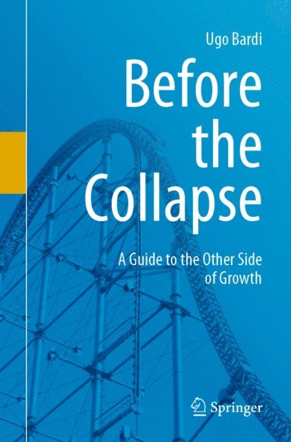 Ugo Bardi - Before the Collapse, E-bok