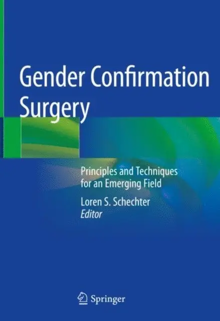 Loren S. Schechter - Gender Confirmation Surgery, E-bok. Tillgänglighet: Lägg i varukorg