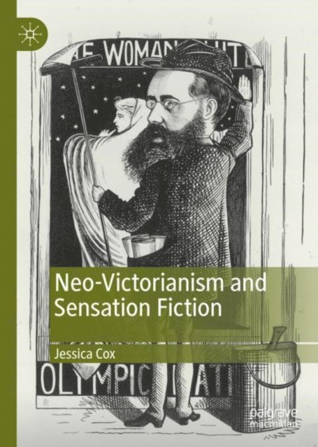 Jessica Cox - Neo-Victorianism and Sensation Fiction, E-bok