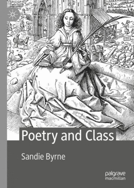Sandie Byrne - Poetry and Class, E-bok