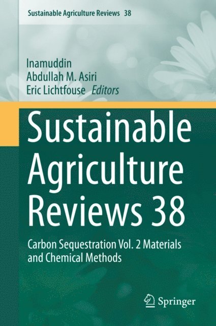 Eric Lichtfouse, Abdullah M. Asiri, Inamuddin - Sustainable Agriculture Reviews 38, E-bok