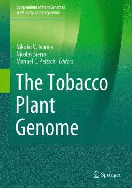 Manuel C. Peitsch, Nicolas Sierro, Nikolai V. Ivanov - Tobacco Plant Genome, E-bok. Tillgänglighet: Lägg i varukorg