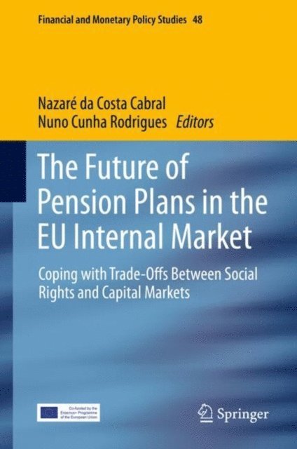 Nuno Cunha Rodrigues, Nazare da Costa Cabral - Future of Pension Plans in the EU Internal Market, E-bok
