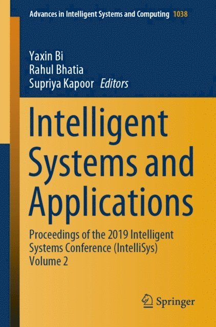 Supriya Kapoor, Rahul Bhatia, Yaxin Bi - Intelligent Systems and Applications, E-bok