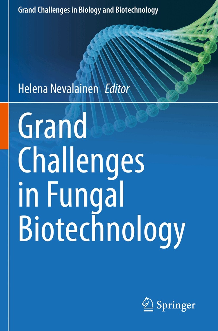 Helena Nevalainen - Grand Challenges in Fungal Biotechnology, Häftad