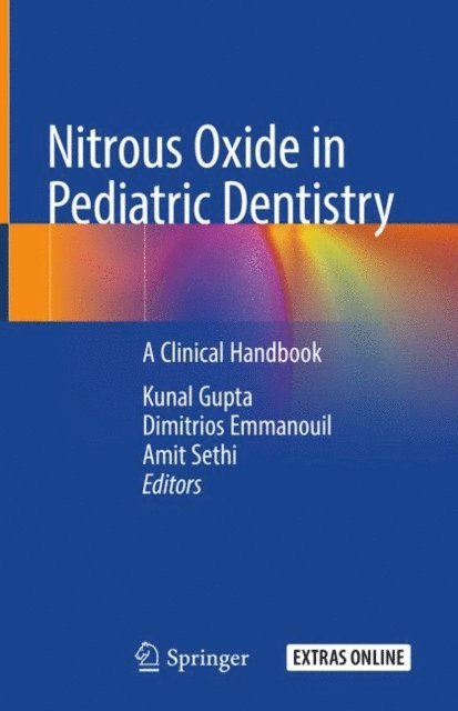 Amit Sethi, Dimitrios Emmanouil, Kunal Gupta - Nitrous Oxide in Pediatric Dentistry, E-bok
