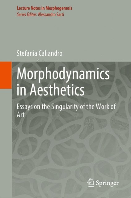 Stefania Caliandro - Morphodynamics in Aesthetics, E-bok
