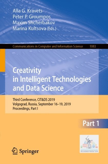 Marina Kultsova, Maxim Shcherbakov, Peter P. Groumpos, Alla G. Kravets - Creativity in Intelligent Technologies and Data Science, E-bok