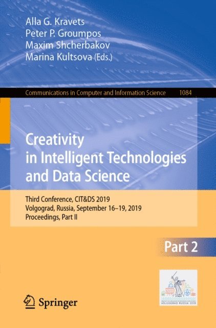 Marina Kultsova, Maxim Shcherbakov, Peter P. Groumpos, Alla G. Kravets - Creativity in Intelligent Technologies and Data Science, E-bok