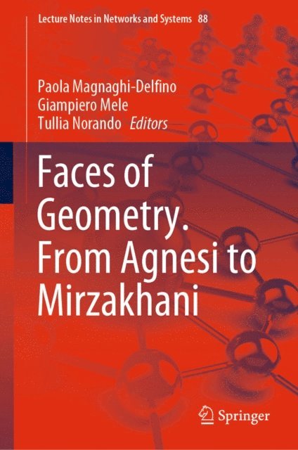Tullia Norando, Giampiero Mele, Paola Magnaghi-Delfino - Faces of Geometry. From Agnesi to Mirzakhani, E-bok