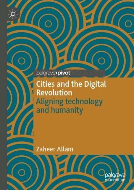 Zaheer Allam - Cities and the Digital Revolution, E-bok
