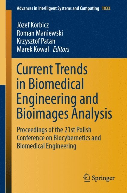Marek Kowal, Krzysztof Patan, Roman Maniewski, Jozef Korbicz - Current Trends in Biomedical Engineering and Bioimages Analysis, E-bok