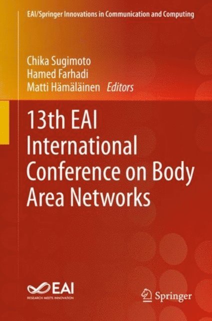 Matti Hamalainen, Hamed Farhadi, Chika Sugimoto - 13th EAI International Conference on Body Area Networks, E-bok