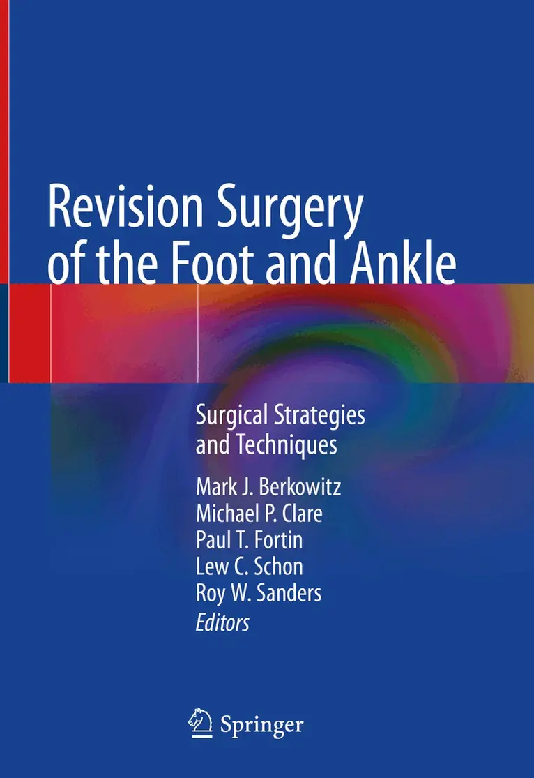 Mark J. Berkowitz, Michael P. Clare, Paul T. Fortin, Lew C. Schon, Roy W. Sanders - Revision Surgery of the Foot and Ankle, Inbunden. Tillgänglighet: Lägg i varukorg