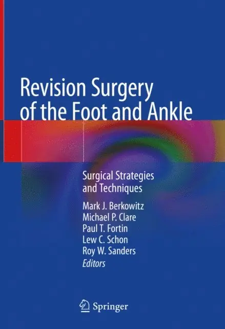 Roy W. Sanders, Lew C. Schon, Paul T. Fortin, Michael P. Clare, Mark J. Berkowitz - Revision Surgery of the Foot and Ankle, E-bok. Tillgänglighet: Lägg i varukorg