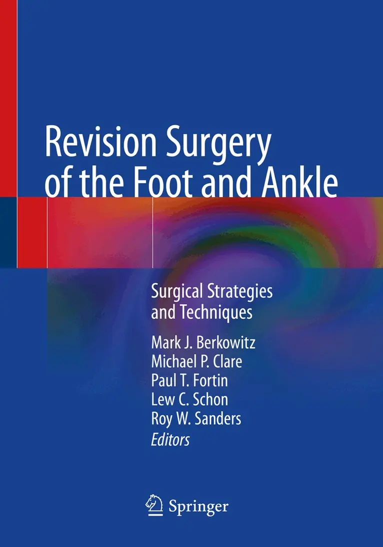 Mark J. Berkowitz, Michael P. Clare, Paul T. Fortin, Lew C. Schon, Roy W. Sanders - Revision Surgery of the Foot and Ankle, Häftad. Tillgänglighet: Lägg i varukorg