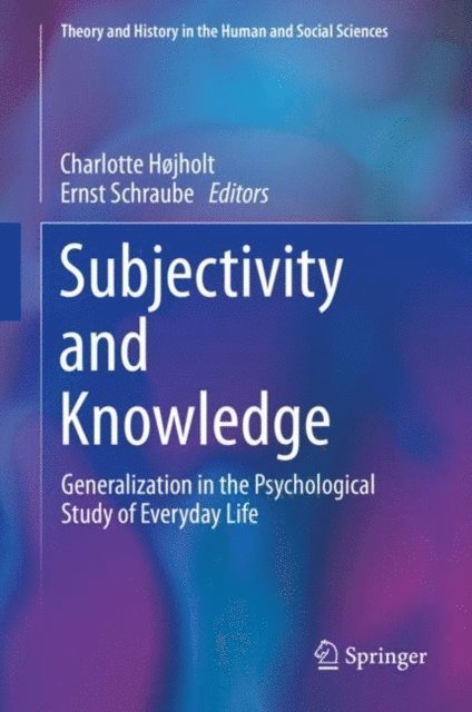 Ernst Schraube, Charlotte Hojholt - Subjectivity and Knowledge, E-bok