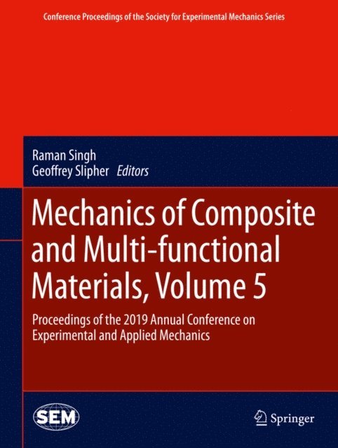Geoffrey Slipher, Raman Singh - Mechanics of Composite and Multi-functional Materials, Volume 5, E-bok