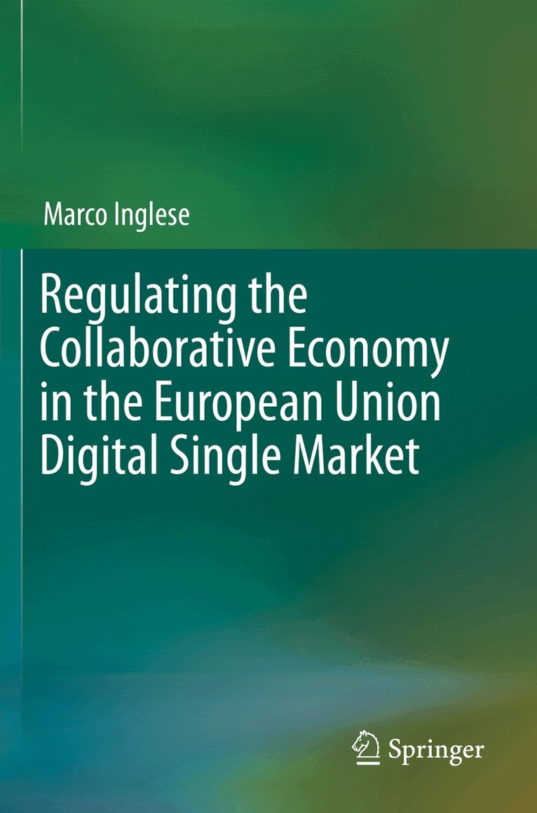 Marco Inglese - Regulating the Collaborative Economy in the European Union Digital Single Market, Häftad. Tillgänglighet: Lägg i varukorg
