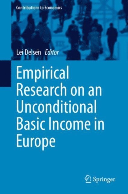 Lei Delsen - Empirical Research on an Unconditional Basic Income in Europe, E-bok